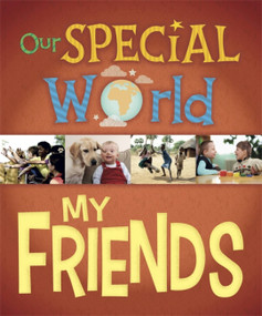 Our Special World: My Friends - 9781445149011 by Liz Lennon, 9781445149011