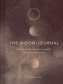 The Moon Journal (A journey of self-reflection through the astrological year) by Sandy Sitron, 9781452172712