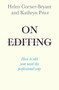On Editing (How to Edit with Confidence and Elevate your Writing) by Helen Bryant, 9781473666689