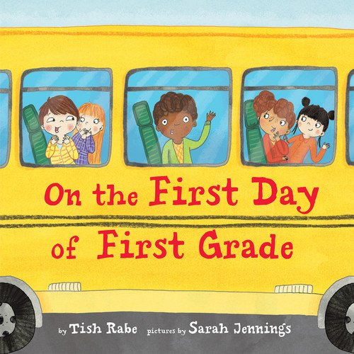 On the First Day of First Grade by Tish Rabe, Sarah Jennings, 9780062668516