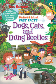 My Weird School Fast Facts: Dogs, Cats, and Dung Beetles by Dan Gutman, Jim Paillot, 9780062673060