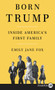Born Trump (Inside America's First Family) by Emily Jane Fox, 9780062845887