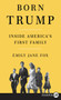 Born Trump (Inside America's First Family) by Emily Jane Fox, 9780062845887