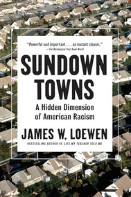 Sundown Towns (A Hidden Dimension of American Racism) - 9781620974346 by James W. Loewen, 9781620974346