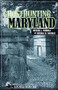 Ghosthunting Maryland - 9781578606115 by Michael J. Varhola, Michael H. Varhola, John B. Kachuba, 9781578606115