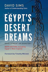 Egypt's Desert Dreams (Development or Disaster? (Revised Edition)) by David Sims, Timothy Mitchell, 9789774168574