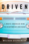 Driven (A White-Knuckled Ride to Heartbreak and Back) by Melissa Stephenson, 9781328768292