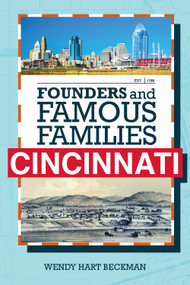 Founders and Famous Families of Cincinnati - 9781578606078 by Wendy Hart Beckman