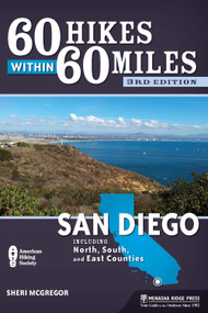60 Hikes Within 60 Miles: San Diego (Including North, South, and East Counties) - 9781634041751 by Sheri McGregor