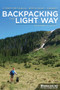 Backpacking the Light Way (Comfortable, Efficient, Smart) - 9781634041782 by Richard A. Light, 9781634041782