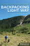 Backpacking the Light Way (Comfortable, Efficient, Smart) - 9781634041782 by Richard A. Light