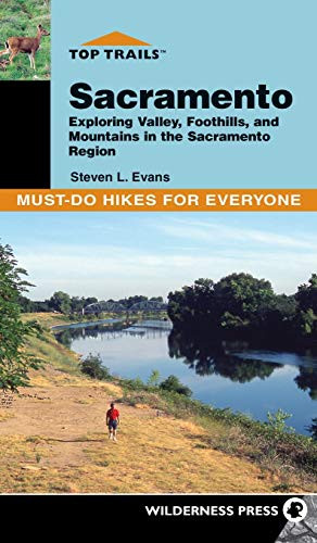 Top Trails: Sacramento (Must-Do Hikes for Everyone) - 9780899979915 by Steve Evans, 9780899979915