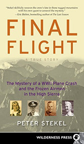 Final Flight (The Mystery of a WW II Plane Crash and the Frozen Airmen in the High Sierra) - 9780899979977 by Peter Stekel, 9780899979977