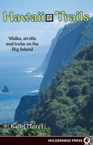 Hawaii Trails (Walks Strolls and Treks on the Big Island) - 9780899979793 by Kathy Morey