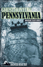 Ghosthunting Pennsylvania - 9781578605965 by Rosemary Ellen Guiley, John B. Kachuba