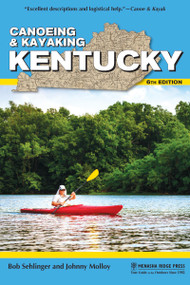 Canoeing & Kayaking Kentucky - 9781634042093 by Bob Sehlinger, Johnny Molloy