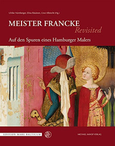 Meister Francke Revisited (Auf den Spuren eines Hamburger Malers) by Ulrike Nürnberger, Elina Räsänen, 9783731904328