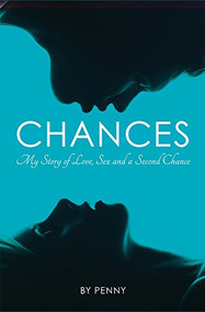 Chances (My Story of Love, Sex and a Second Chance) by Andrew Crofts, 9781910453018