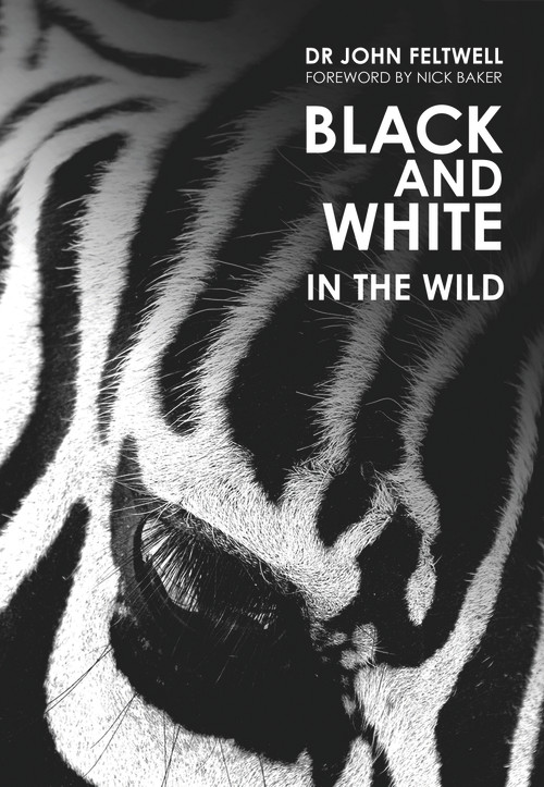 Black & White: In the Wild by Nick Baker, John Feltwell, 9781910453124