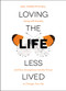 Loving the Life Less Lived by Gail Mitchell, 9781910453261
