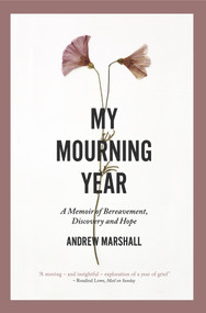 My Mourning Year by Andrew Marshall, 9781910453315