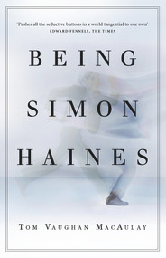 Being Simon Haines by Tom MacAulay, 9781910453353