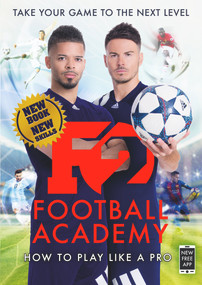 F2: Football Academy (New Book, New Skills!) by The F2, 9781911600084