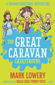 The Great Caravan Catastrophe by Mark Lowery, 9781848126138
