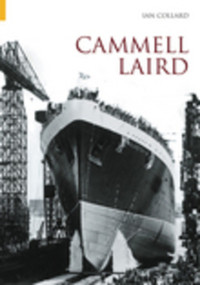 Cammell Laird Vol I by Ian Collard, 9780752432670
