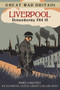 Great War Britain Liverpool (Remembering 1914-18) by Pamela Russell, 9780750970396