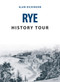 Rye History Tour by Alan Dickinson, 9781445678139