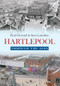 Hartlepool Through The Ages by Paul Chrystal, Stan Laundon, 9781445640440