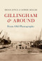 Gillingham & Around From Old Photographs by Brian Joyce, Sophie Miller, 9781445632971