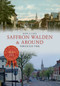 Saffron Walden & Around Through Time by Kate J. Cole, 9781445644936