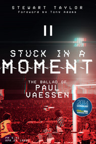 Stuck in a Moment (The Ballad of Paul Vaessen) by Stewart Taylor, 9781785313790