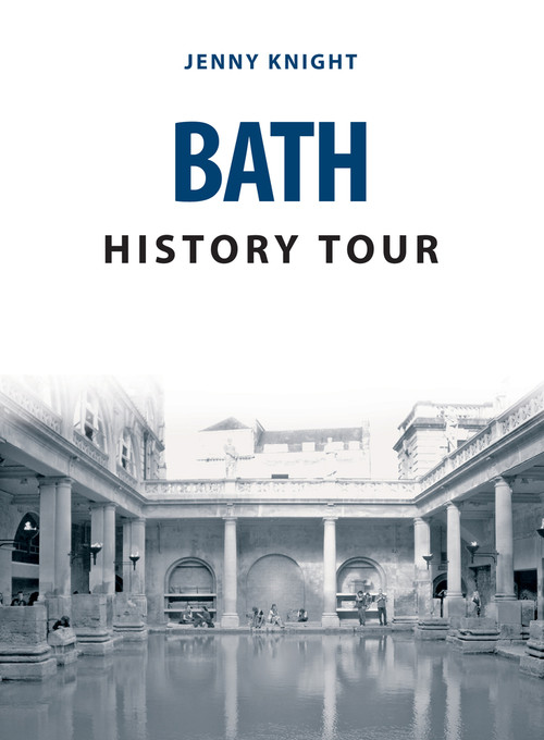 Bath History Tour by Jenny Knight, 9781445678894