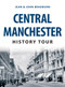 Central Manchester History Tour by Jean Bradburn, 9781445679778