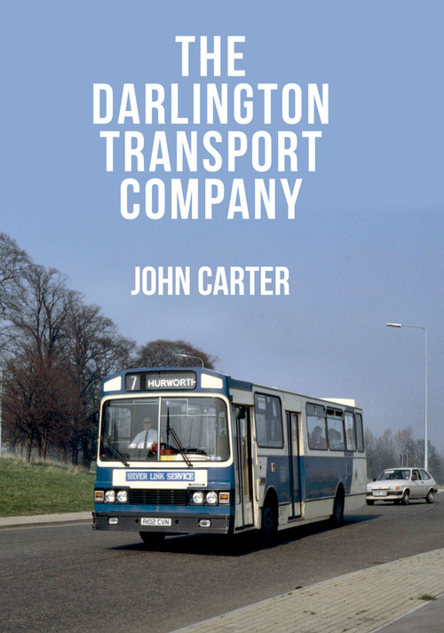 The Darlington Transport Company by John Carter, 9781445672700