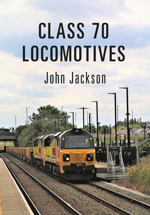 Class 70 Locomotives by John Jackson, 9781445672724