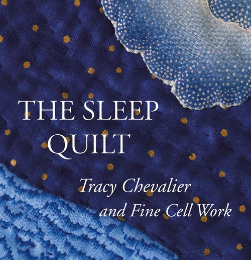 The Sleep Quilt by Tracy Chevalier, 9781843681465