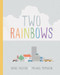 Two Rainbows by Sophie Masson, Michael McMahon, 9781760127794