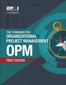 The Standard for Organizational Project Management (OPM) by Project Management Institute, 9781628252002