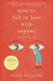 How to Fall in Love with Anyone (A Memoir in Essays) by Mandy Len Catron, 9781501137457