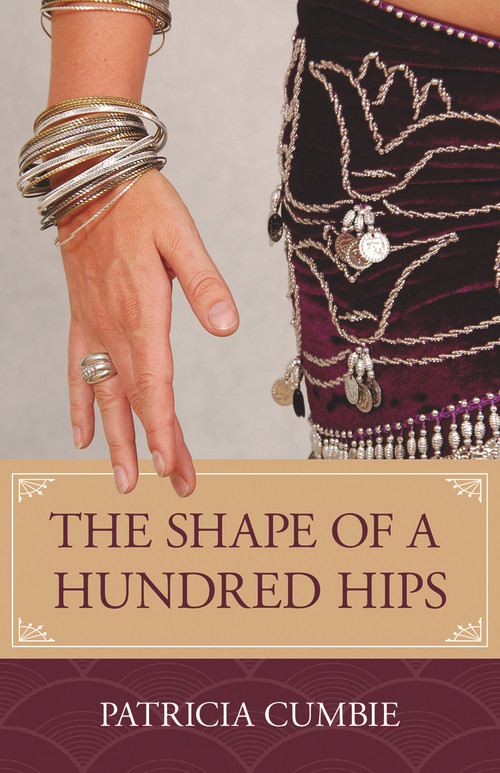 The Shape of a Hundred Hips by Patricia Cumbie, 9781945805646