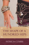 The Shape of a Hundred Hips by Patricia Cumbie, 9781945805646