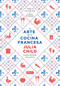 El arte de la cocina francesa / Mastering the Art of French Cooking (Spanish Edition) by Julia Child, Louisette Bertholle, Simone Beck, Sidonie Coryn, 9788499922973