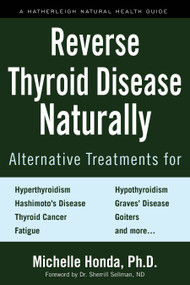 Reverse Thyroid Disease Naturally by Michelle Honda, Dr. Sherrill Sellman, 9781578267569