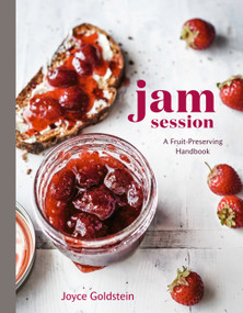 Jam Session (A Fruit-Preserving Handbook [A Cookbook]) by Joyce Goldstein, 9780399579615