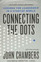 Connecting the Dots (Lessons for Leadership in a Startup World) by John Chambers, Diane Brady, 9780316486545