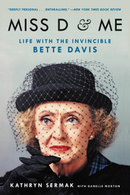 Miss D and Me (Life with the Invincible Bette Davis) - 9780316507868 by Kathryn Sermak, Danelle Morton, 9780316507868
